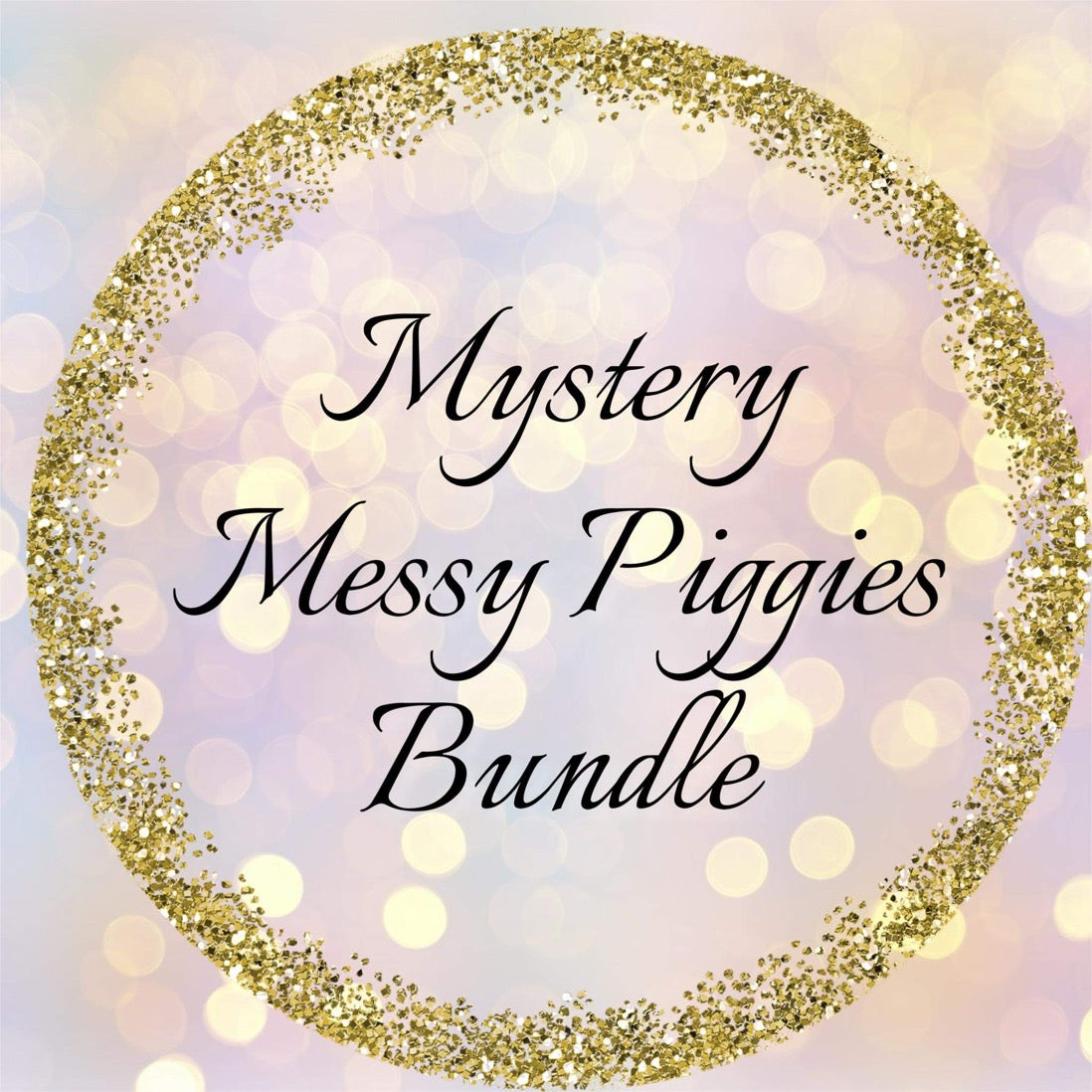 Mystery MESSY Piggies Bundle